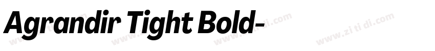 Agrandir Tight Bold字体转换 Agrandir Tight Bold字体转换